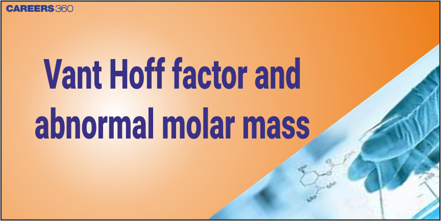 Van't Hoff Factor and Abnormal Molar Mass